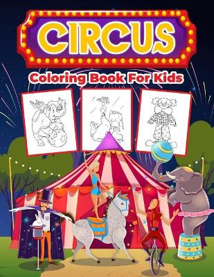 Cover of Circus Coloring Book for Kids