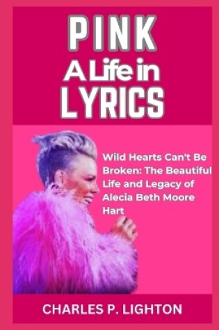 Cover of Pink a Life in Lyrics