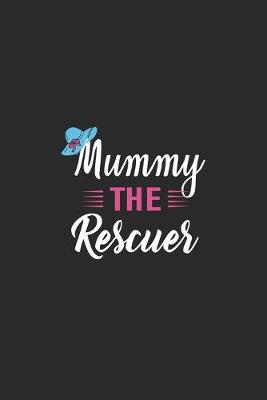 Book cover for Mummy the rescuer