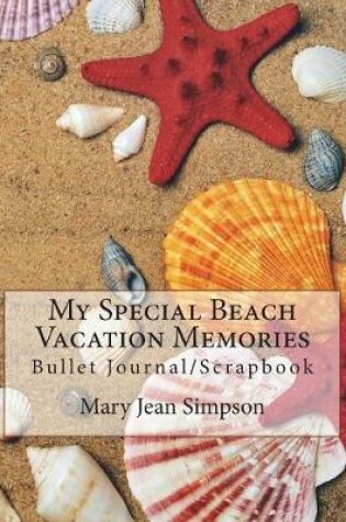 Cover of My Special Beach Vacation Memories