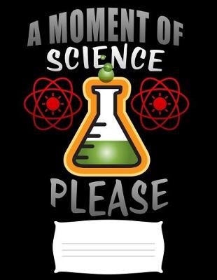 Book cover for A moment of science please