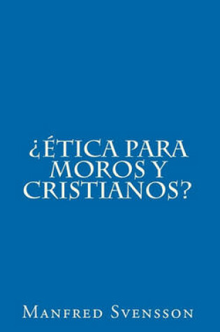 Cover of Etica Para Moros y Cristianos?