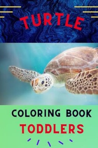 Cover of Turtle coloring book for toddlers