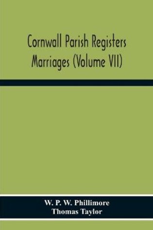 Cover of Cornwall Parish Registers. Marriages (Volume Vii)