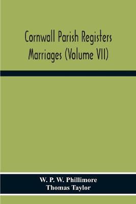 Book cover for Cornwall Parish Registers. Marriages (Volume Vii)