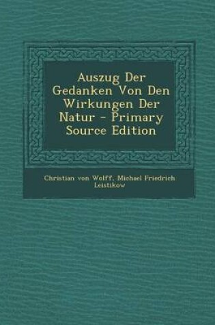 Cover of Auszug Der Gedanken Von Den Wirkungen Der Natur - Primary Source Edition