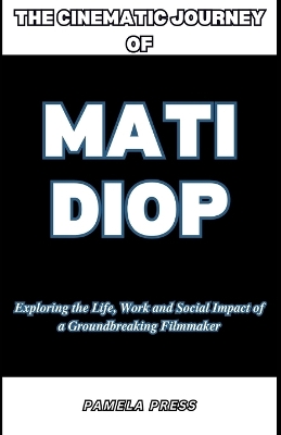 Book cover for The Cinematic Journey of Mati Diop