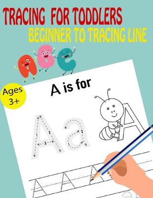 Book cover for Tracing For Toddlers Beginner To Tracing Lines