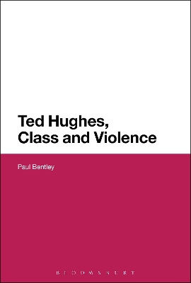 Book cover for Ted Hughes, Class and Violence