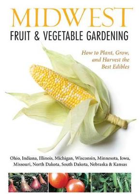 Book cover for Midwest Fruit & Vegetable Gardening