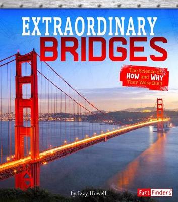 Cover of Extraordinary Bridges: The Science of How and Why They Were Built