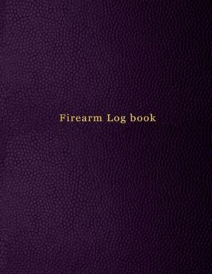 Book cover for Firearm Log Book