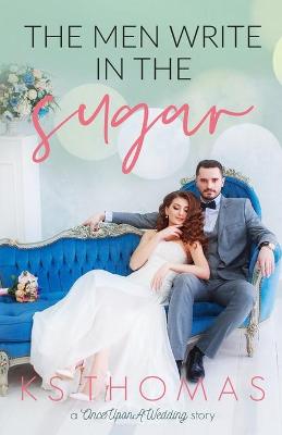 Book cover for The Men Write in the Sugar