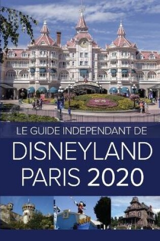 Cover of Le Guide Independant de Disneyland Paris 2020