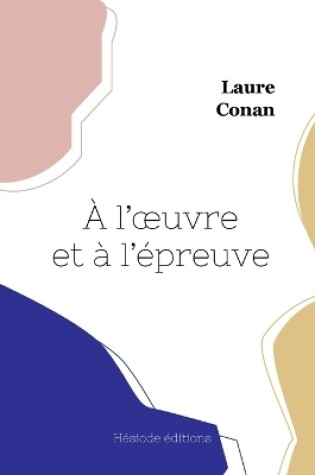 Cover of À l'oeuvre et à l'épreuve