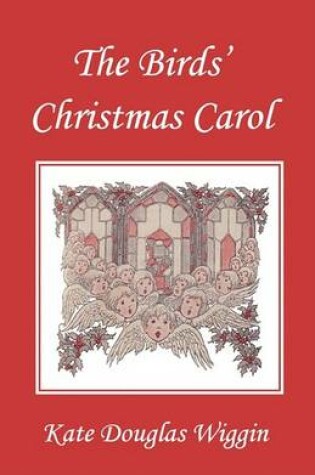 Cover of The Birds' Christmas Carol, Illustrated Edition (Yesterday's Classics)