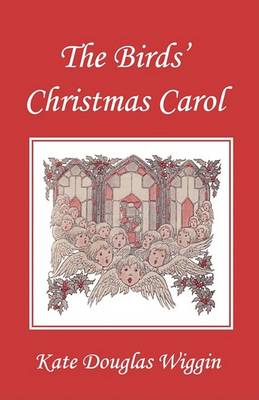 Book cover for The Birds' Christmas Carol, Illustrated Edition (Yesterday's Classics)