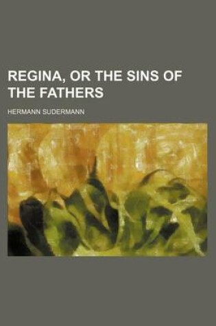 Cover of Regina, or the Sins of the Fathers
