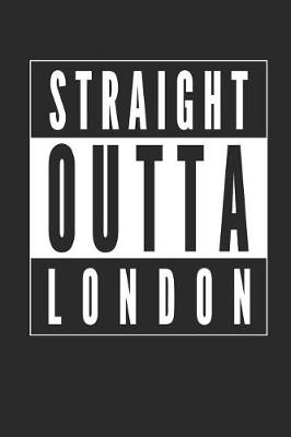 Book cover for Straight Outta London Notebook Journal