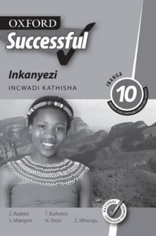 Cover of Oxford successful inkanyezi: Gr 10: Teacher's book