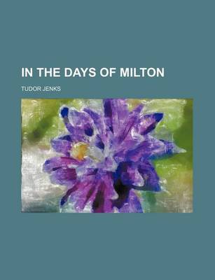 Book cover for In the Days of Milton