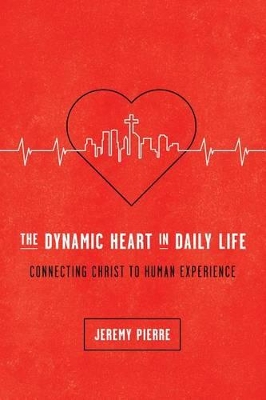 Book cover for The Dynamic Heart in Daily Life