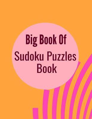 Book cover for Big Book Of Sudoku Puzzles Book