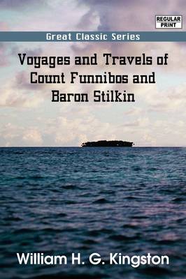 Book cover for Voyages and Travels of Count Funnibos and Baron Stilkin