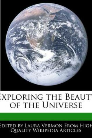 Cover of Exploring the Beauty of the Universe