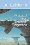 Book cover for Protocol Alien Invasion Argentina 3