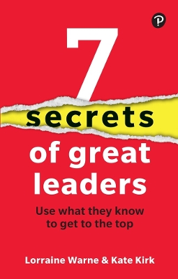 Book cover for 7 Secrets of Great Leaders: Use what they know to get to the top