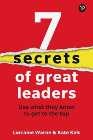 Cover of 7 Secrets of Great Leaders: Use what they know to get to the top