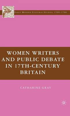 Book cover for Women Writers and Public Debate in 17th-Century Britain