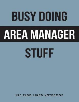 Book cover for Busy Doing Area Manager Stuff