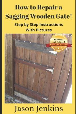 Book cover for How to Repair a Sagging Wooden Gate!