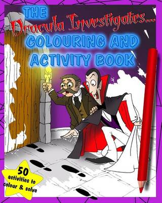 Book cover for The Dracula Investigates... Colouring and Activity Book