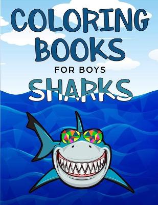 Book cover for Coloring Books for Boys Sharks