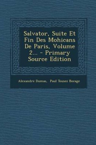 Cover of Salvator, Suite Et Fin Des Mohicans De Paris, Volume 2...