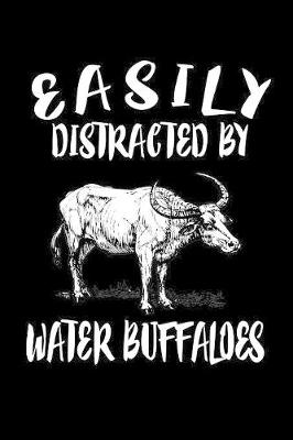 Book cover for Easily Distracted By Water Buffaloes