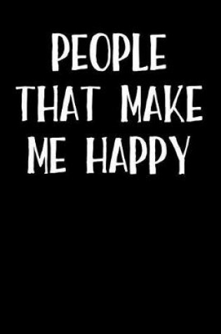 Cover of People That Make Me Happy