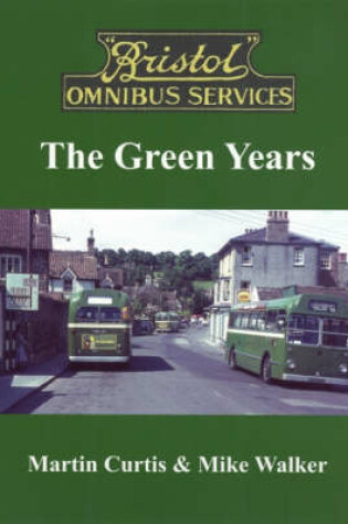 Cover of Bristol Omnibus Services: the Green Years