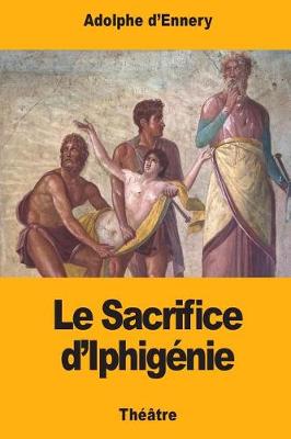 Book cover for Le Sacrifice d'Iphigénie