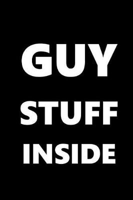 Cover of Guy Stuff Inside Journal For Men White Font On Black Design