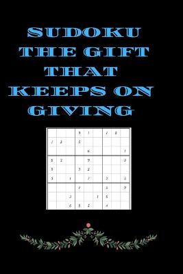 Book cover for Sudoku the Gift That Keeps on Giving