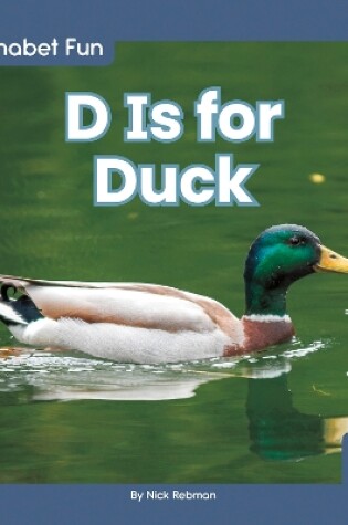 Cover of Alphabet Fun: D is for Duck
