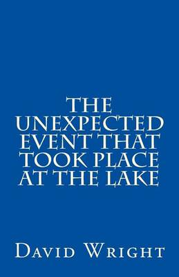 Book cover for The Unexpected Event That Took Place at the Lake