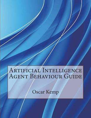 Book cover for Artificial Intelligence Agent Behaviour Guide