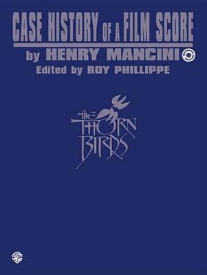 Book cover for Case History of a Film Score "the Thorn Birds"