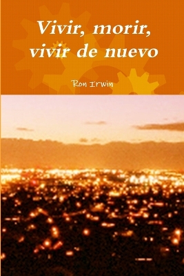 Book cover for Vivir, morir, vivir de nuevo