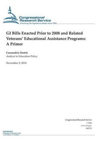 Cover of GI Bills Enacted Prior to 2008 and Related Veterans' Educational Assistance Programs